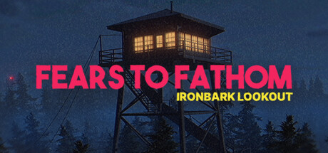 Descarga FEARS TO FATHOM: IRONBARK LOOKOUT para PC